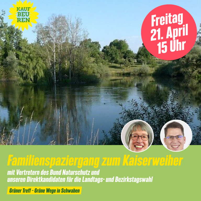 Grüne Wege in Schwaben: Spaziergang am 21.04.2023 um 15:00 Uhr zum Kaiserweiher